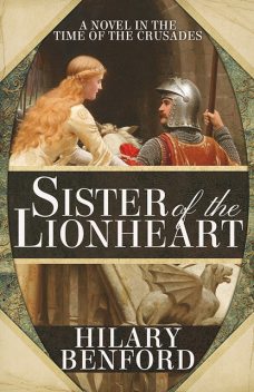 Sister of the Lionheart, Hilary Benford
