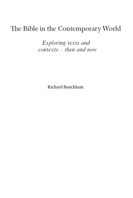 The Bible in the Contemporary World, Richard Bauckham
