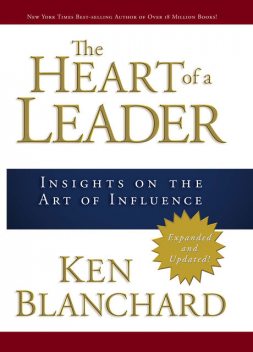 The Heart of a Leader, Ken Blanchard