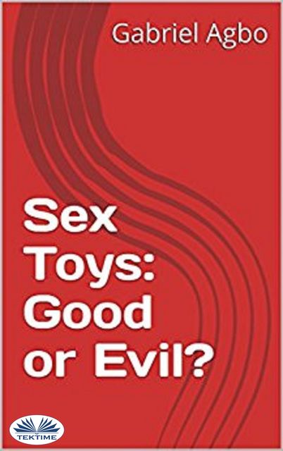 Sex Toys: Good Or Evil, Gabriel Agbo