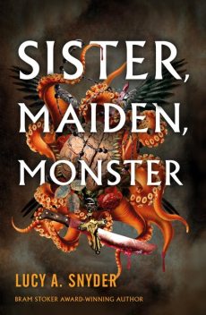 Sister, Maiden, Monster, Lucy Snyder