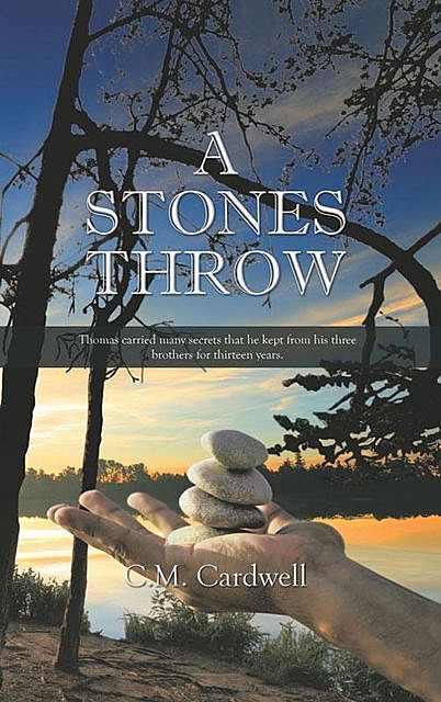 A Stones Throw, C.M. Cardwell