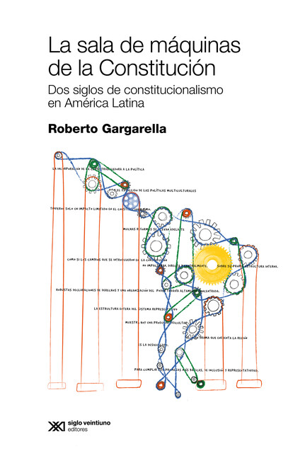 La sala de máquinas de la Constitución, Roberto Gargarella