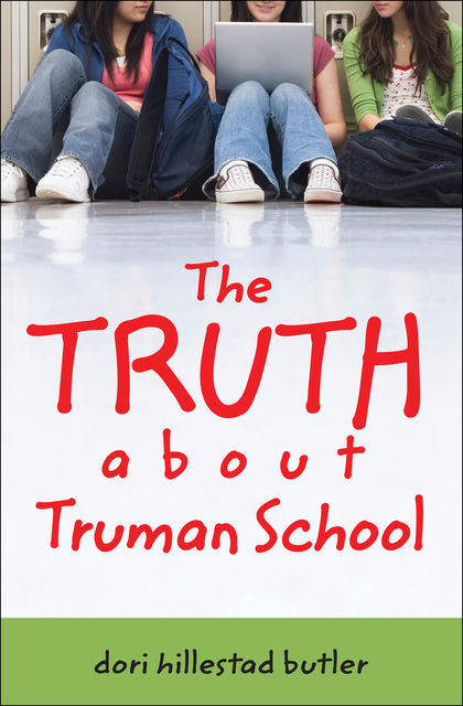 The Truth about Truman School, Dori Hillestad Butler