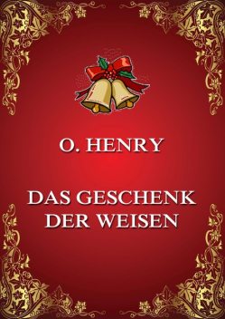 Das Geschenk der Weisen, O. Henry