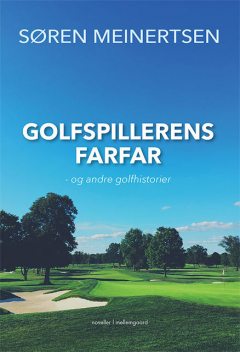Golfspillerens farfar, Søren Meinertsen