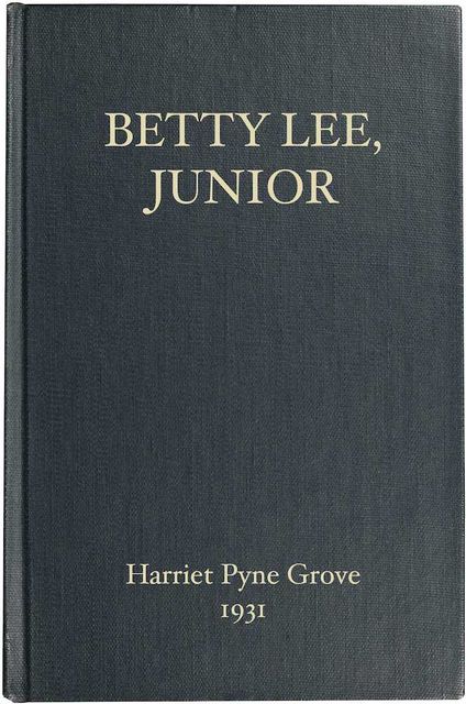 Betty Lee, Junior, Harriet Pyne Grove
