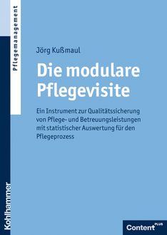 Die modulare Pflegevisite, Jörg Kußmaul