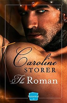 The Roman: HarperImpulse Historical Romance, Caroline Storer
