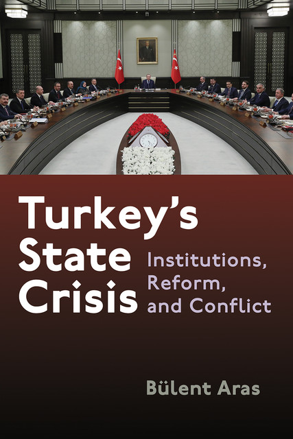 Turkey's State Crisis, Bulent Aras