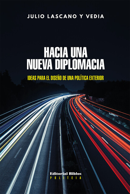 Hacia una nueva diplomacia, Julio Lascano y Vedia