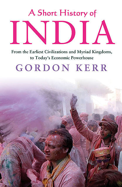 A Short History of India, Gordon Kerr