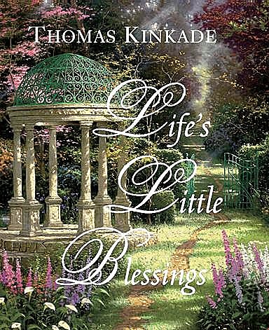 Life's Little Blessings, Thomas Kinkade