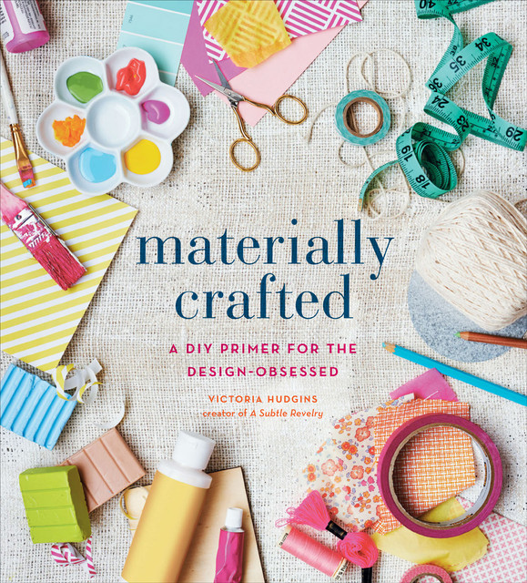 Materially Crafted, Victoria Hudgins