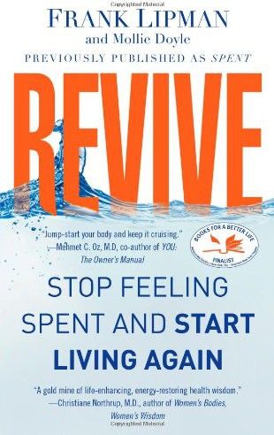 Revive: Stop Feeling Spent and Start Living Again, Frank Lipman