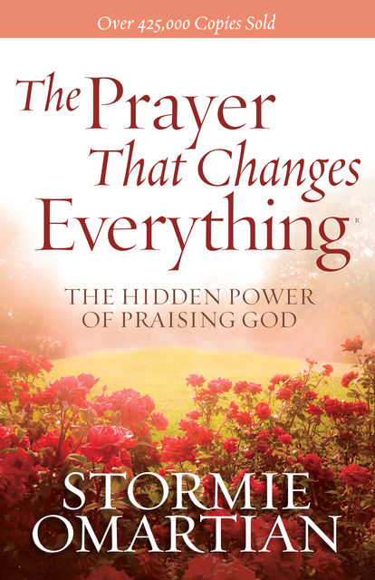The Prayer That Changes Everything®, Stormie Omartian