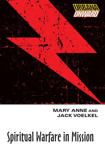 Spiritual Warfare in Mission, Jack Voelkel, Mary Anne Voelkel