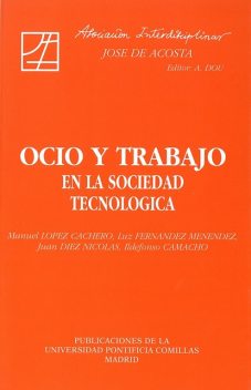 Ocio y trabajo en la sociedad tecnológica, Antonio Blanch