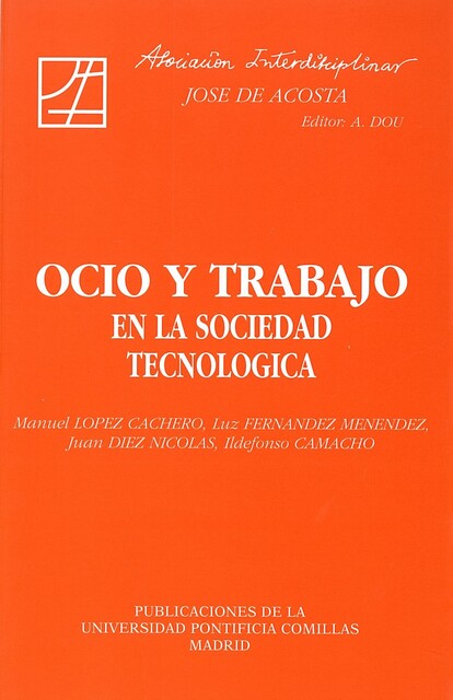 Ocio y trabajo en la sociedad tecnológica, Antonio Blanch