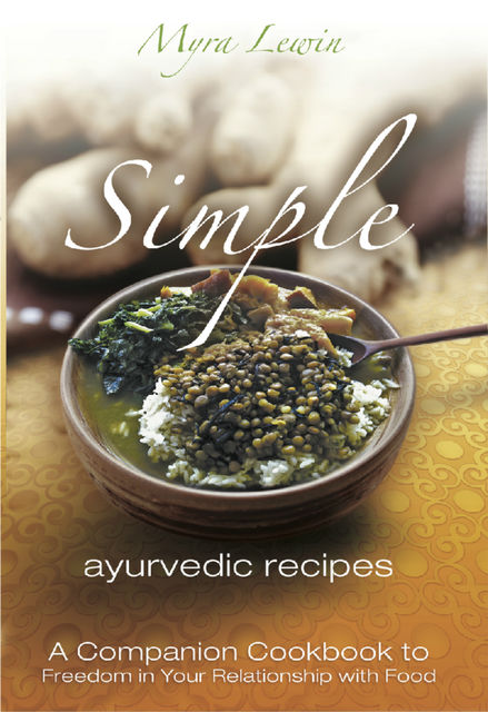 Simple Ayurvedic Recipes, Myra Lewin