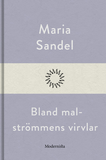 Bland malströmmens virvlar, Maria Sandel