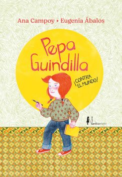 Pepa Guindilla ¡Contra el mundo, Ana Campoy