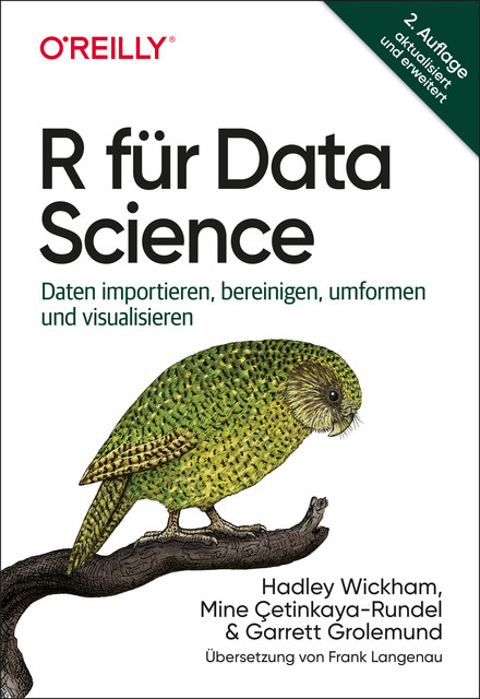 R für Data Science, Garrett Grolemund, Hadley Wickham, Mine Çetinkaya-Rundel