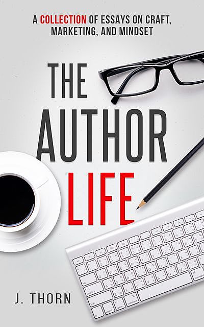 The Author Life, J. Thorn