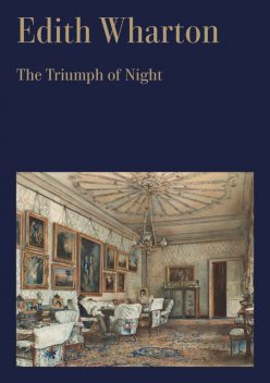 The Triumph Of Night, Edith Wharton