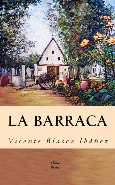 La barraca, Vicente Blasco Ibáñez