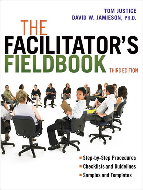 The Facilitator's Fieldbook, David Jamieson, Tom Justice