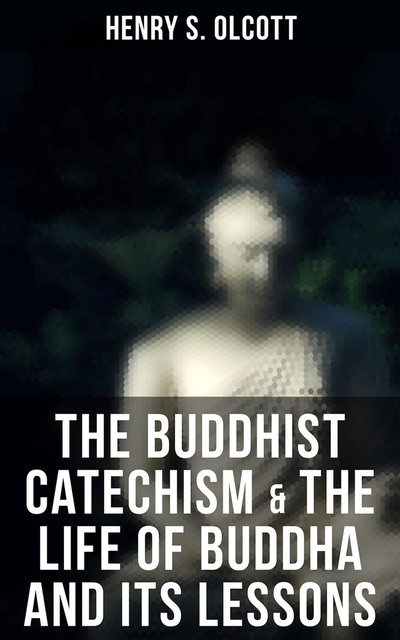 The Buddhist Catechism, Henry Steel Olcott