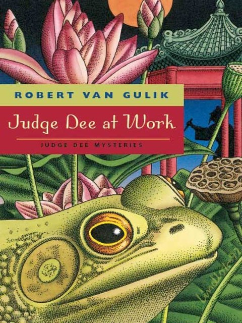 Judge Dee at Work, Robert Van Gulik