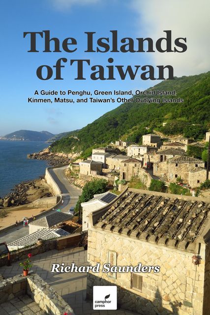 The Islands of Taiwan, Richard Saunders