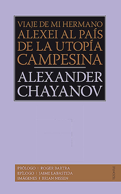 Viaje de mi hermano Alexis al país de la utopía campesina, Aleksandr Chayanov