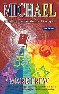 Michael and the Multicoloured Gospel, Mark Frew