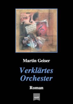 Verklärtes Orchester, Martin Geiser