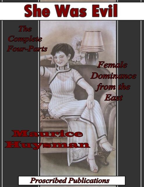 She Was Evil – Female Dominance from the East, Maurice Huysman
