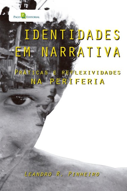 Identidades em narrativa, Leandro Rogério Pinheiro