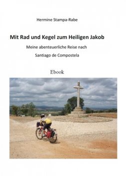 Mit Rad und Kegel zum Heiligen Jakob, Hermine Stampa-Rabe