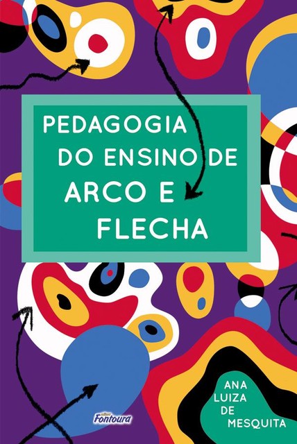 Pedagogia do ensino de arco e flecha, Ana Luiza de Mesquita