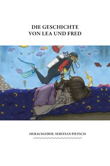 Die Geschichte von Lea und Fred, Anna-Janina Remsperger