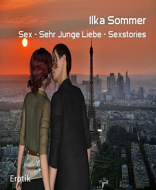 Sex – Sehr Junge Liebe – Sexstories, Ilka Sommer