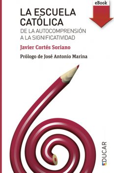 La escuela católica, Javier Cortés Soriano