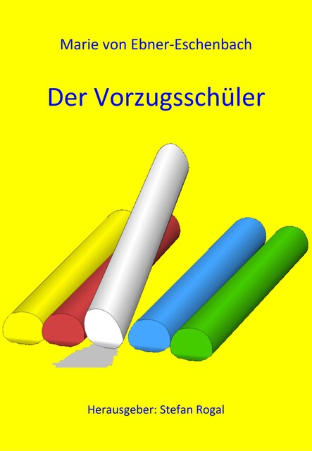 Der Vorzugsschüler, Marie von Ebner-Eschenbach