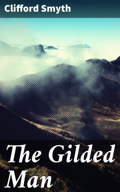 The Gilded Man, Clifford Smyth