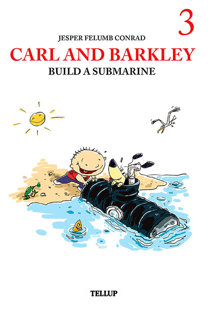 Carl and Barkley #3: Carl and Barkley Build a Submarine, Jesper Felumb Conrad