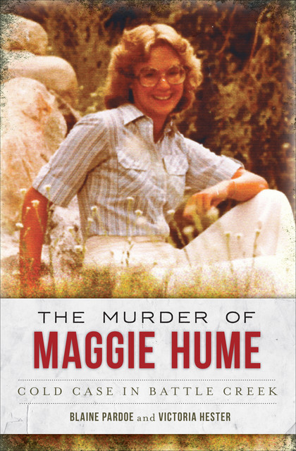 The Murder of Maggie Hume, Blaine Pardoe, Victoria Hester