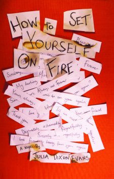 How to Set Yourself on Fire, Julia Dixon Evans