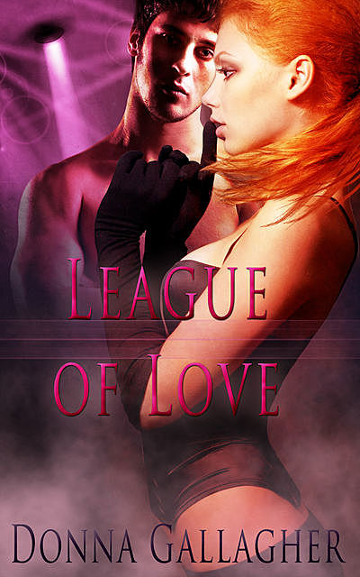 League of Love: Part One: A Box Set, Donna Gallagher
